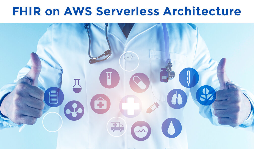 FHIR on AWS Serverless Architecture